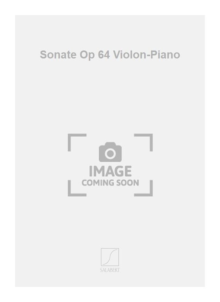 Sonate Op 64 Violon-Piano